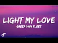 Greta Van Fleet - Light My Love (Lyrics)
