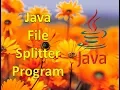 Java File Splitter Program