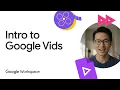 Intro to Google Vids