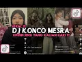 Download Lagu DJ KONCO MESRA XPINN RMX | MUNG DADI KONCO MESRA MERGO KEPENDEM CINTA VIRAL TIKTOK 2025