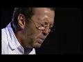 Eric Clapton Have you every loved a woman? live from one more car one more rider