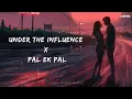 Under The Influence X Pal Ek Pal (Chillout Mashup) | MEHER