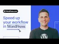 10 Ways to Speed Up Your WordPress Workflow Tips Shortcuts