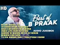 Download Lagu Best of B Praak | Best songs of BPraak #sadsongs #lovesongs #bpraaksadsongs
