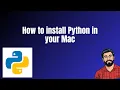 How to Install Python on Mac macOS Python Setup Tutorial Step-by-Step Guide