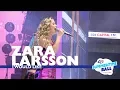 Lagu Zara Larsson - 'I Would Like' (Live At Capital’s Summertime Ball 2017)