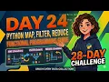 Python Map Filter and Reduce Functional Programming Guide Day 24