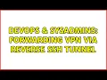 DevOps SysAdmins Forwarding VPN via reverse SSH tunnel