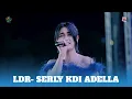 Download Lagu ADELLA - LDR (LANGGENG DAYANING RASA) - SERLY KDI