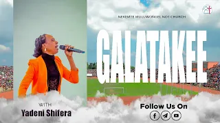 GALATAKEE YAADANII SHIFARRAA 