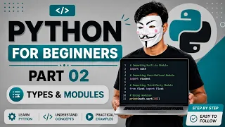 Python Course Part 02 Types Modules Explained Beginner to Advanced