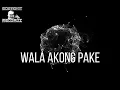 Download Lagu WALA AKONG PAKE  - PROF SHOTGUN X RUSSMAC X GOMA