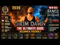 Grim Dawn 2026 - Ultimate Beginner Guide