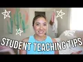 STUDENT TEACHING TIPS AND ADVICE HOW TO PREPARE