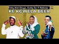 Download Lagu Ke Kgwela Beer -  Tribby Wadi Bhozza x Buddy Sax Ft Makhadzi