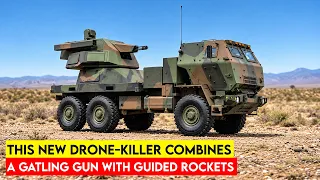 This NEW Drone-Killer Combines a Gatling Gun With Guided Rockets