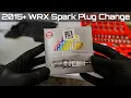 WRX Spark Plug Replacement - Track Prep