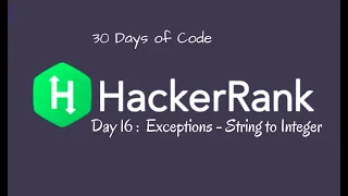 Day 16 Exceptions - String to Integer