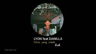 Download LYON feat DANILA_ fiksi yang indah•|Lirik MP3