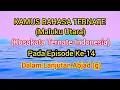 Download Lagu Kamus Bahasa Ternate Maluku Utara !! Episode Ke-14 Dalam Lanjutan Abjad (g)