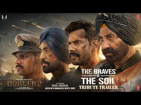 Video Thumbnail: BORDER 2: #TheBravesOfTheSoil Tribute Trailer | Sunny Varun Diljit Ahan | Mithoon Sonu Manoj| 23 Jan