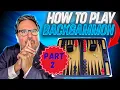 How To Play Backgammon PART 2 SUPER SIMPLE LESSON For Beginners