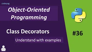 Class Decorator in Python Decorator in Python Advanced Python Tutorial