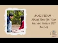 BANG YEDAM - About Time [In Your Radiant Season OST Part 4] (romanized lyrics)