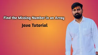 Find the Missing Number in an Array - Part 1 Java Tutorial