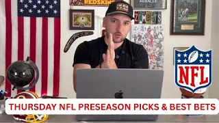 NFL Preseason Week 1 Picks and Best Bets for Thursday August 13th 2026