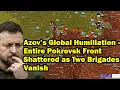 Download Lagu Azov’s Global Humiliation – Entire Pokrovsk Front Shattered as Two Brigades Vanish