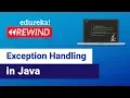 Java Exception Handling Java Programming Tutorial Java Training Edureka Java Rewind - 2