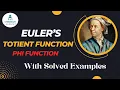 Euler s Totient Function Euler Phi Function n - How To Find Co-Prime Numbers within Seconds