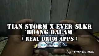 Download BUANG DALAM - TIAN STORM x EVER SLKR (Real drum apps cover) MP3