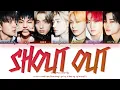 Download Lagu ENHYPEN (엔하이픈) - 'Shout Out' Lyrics (Color Coded_Han_Rom_Eng)