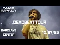 Download Lagu Tame Impala - Deadbeat Tour Opener (Full Show) (Barclays Center, 10/27/25)