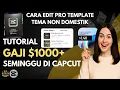 Lagu TUTORIAL MENDAPATKAN GAJI $1000+ SEMINGGU DARI CAPCUT || PRO TEMPLATE NON DOMESTIK