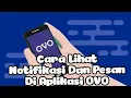 Download Lagu Cara Lihat Notifikasi Dan Pesan Di Aplikasi OVO