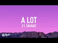 Download Lagu 21 Savage - A Lot (Lyrics)