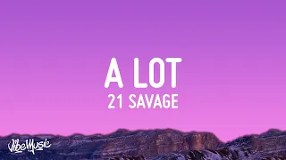 21 savage a lot lyrics 