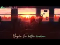 Download Lagu Better broken(lyrics)-Fintan