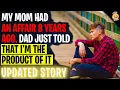 Download Lagu Mom Had An Affair 18 Years Ago, Dad Just Told Me I'm The Product Of It | Reading Reddit