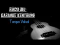 Download Lagu RINDU IBU - TEGAR KARAOKE TANPA VOKAL VERSI KENTRUNG