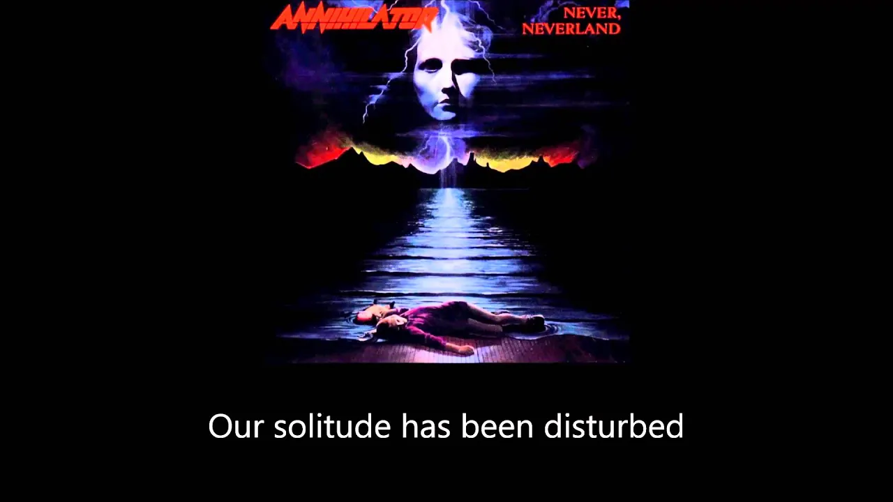 Annihilator - Never, Neverland (Lyrics) Annihilator - Never, Neverland (Lyrics)