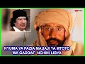Lagu NYUMA YA PAZIA: KILICHOSABABISHA MWANA WA GADDAFI KUULIWA KINYAMA 
