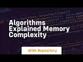 Algorithms explained memory complexity