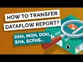 How to transfer Dataflow report to DHA MOH DOH SCFHS and other health regulatory authorities