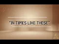 In Times Like These | Instrumental | Lyrics