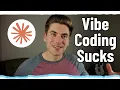 Vibe Coders Will Never Succeed