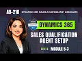 Configure the Sales Qualification Agent AB-210 Module 5-3